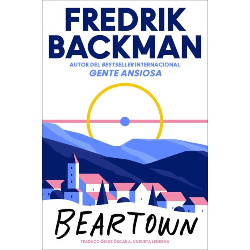 Beartown \ (Spanish edition) -- Fredrik Backman